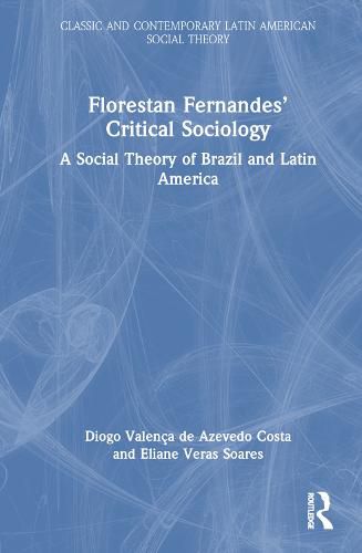 Cover image for Florestan Fernandes' Critical Sociology