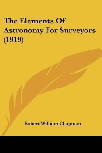 Cover image for The Elements of Astronomy for Surveyors (1919)