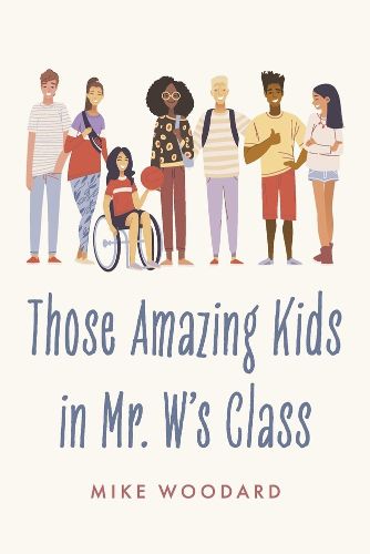 Cover image for Those Amazing Kids in Mr. W's Class