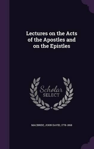 Cover image for Lectures on the Acts of the Apostles and on the Epistles