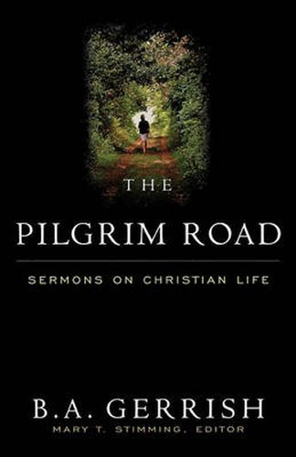 Cover image for The Pilgrim Road: Sermons on Christian Life