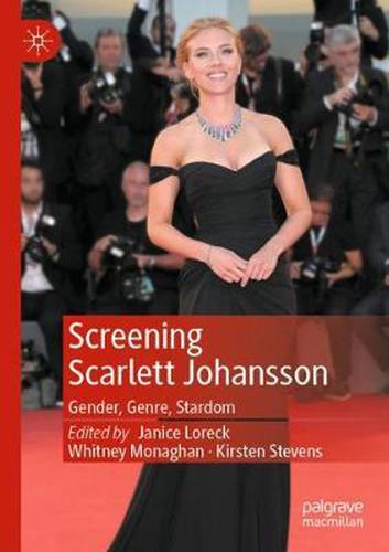 Screening Scarlett Johansson: Gender, Genre, Stardom