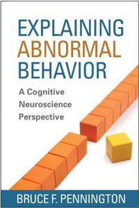 Cover image for Explaining Abnormal Behavior: A Cognitive Neuroscience Perspective