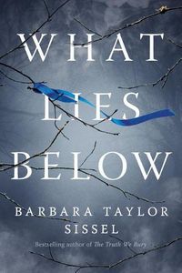 Cover image for What Lies Below: A Novel
