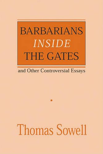 Barbarians inside the Gates and Other Controversial Essays