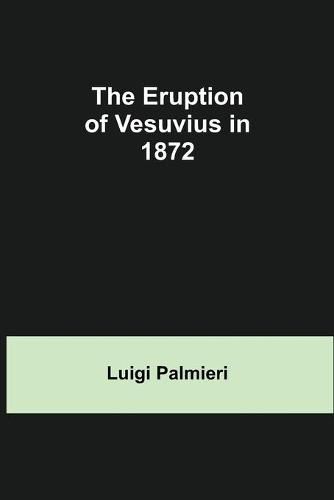 Cover image for The Eruption of Vesuvius in 1872