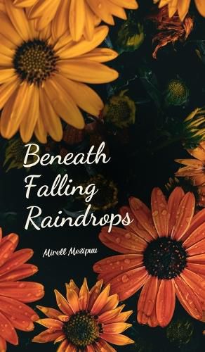 Beneath Falling Raindrops