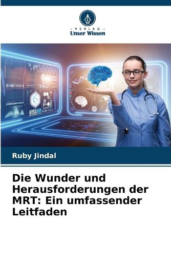 Cover image for Die Wunder und Herausforderungen der MRT