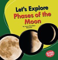 Cover image for Let's Explore Phases of the Moon