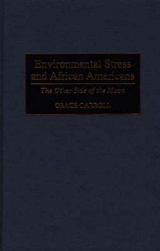 Environmental Stress and African Americans: The Other Side of the Moon