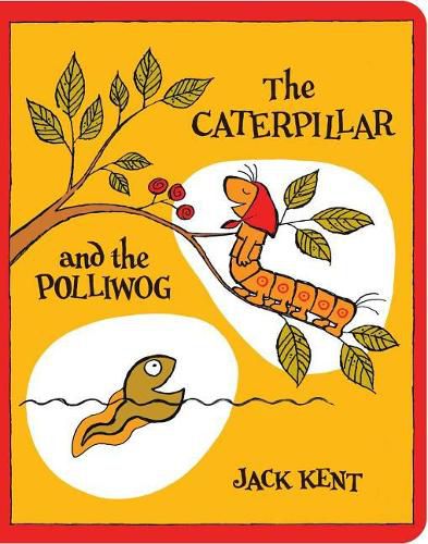 Cover image for The Caterpillar and the Polliwog