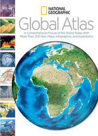Cover image for National Geographic Global Atlas: A Comprehensive Picture of the World Today