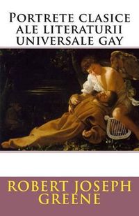 Cover image for Portrete Clasice Ale Literaturii Universale Gay