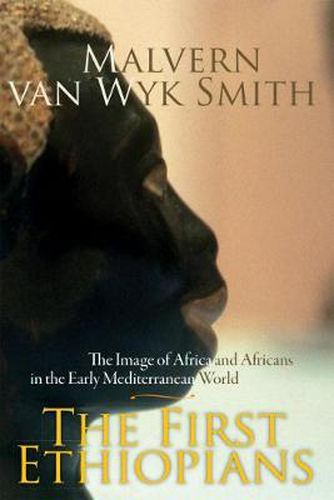 Cover image for The First Ethiopians: The Image of Africa and Africans in the Early Mediterranean World