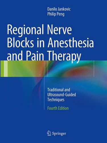 Cover image for Regional Nerve Blocks in Anesthesia and Pain Therapy: Traditional and Ultrasound-Guided Techniques