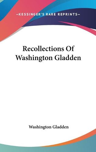 Cover image for Recollections of Washington Gladden