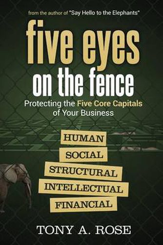 Five Eyes On the Fence: Protecting the Five Core Capitals of Your Business