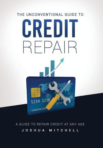 Cover image for The Unconventional Guide To Credit Repair