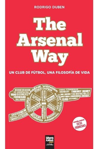 Cover image for The Arsenal Way: Un club de futbol una filosofia de vida