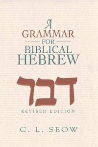 Cover image for Grammar For Biblical Hebrew, A