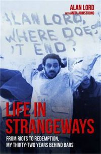 Cover image for Life in Strangeways: From Riots to Redemption, My Thirty-Two Years Behind Bars