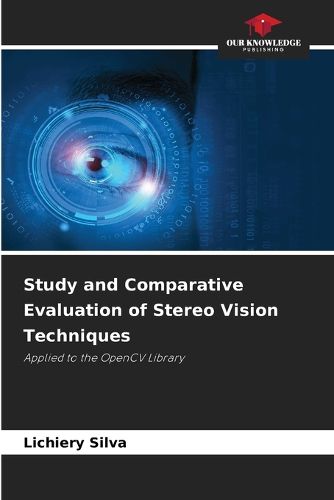 Cover image for Study and Comparative Evaluation of Stereo Vision Techniques
