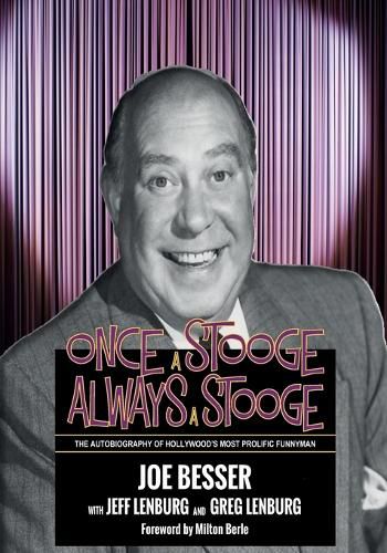 Once a Stooge, Always a Stooge: The Autobiography of Hollywood's Most Prolific Funnyman