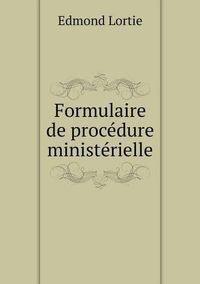 Cover image for Formulaire de procedure ministerielle