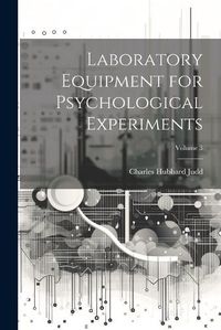 Cover image for Laboratory Equipment for Psychological Experiments; Volume 3