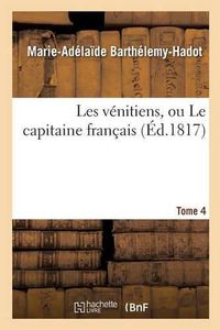 Cover image for Les Venitiens, Ou Le Capitaine Francais. Tome 4