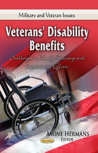 Cover image for Veterans' Disability Benefits: Challenges to Timely Processing & Improvement Efforts