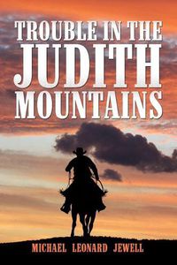 Cover image for Trouble in the Judith Mountains