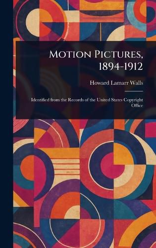 Cover image for Motion Pictures, 1894-1912