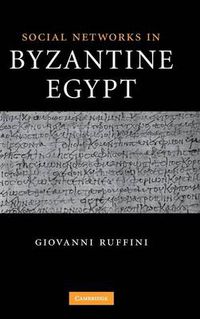 Cover image for Social Networks in Byzantine Egypt