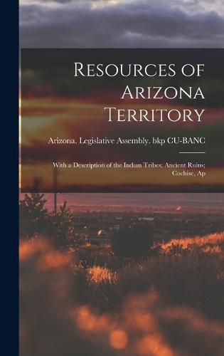 Cover image for Resources of Arizona Territory