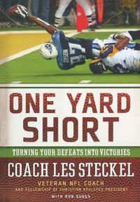 Cover image for One Yard Short: Turning Your Defeats into Victories