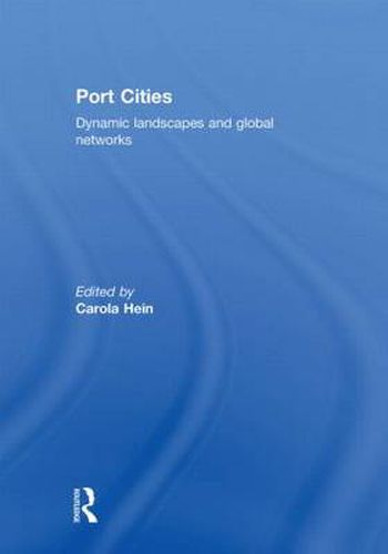 Cover image for Port Cities: Dynamic Landscapes and Global Networks