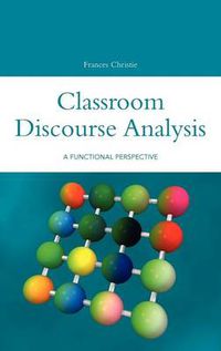 Cover image for Classroom Discourse Analysis: A Functional Perspective