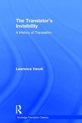 Cover image for The Translator's Invisibility: A History of Translation