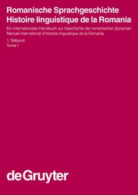 Cover image for Romanische Sprachgeschichte / Histoire linguistique de la Romania. 1. Teilband