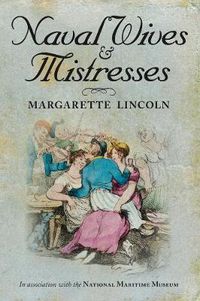 Cover image for Naval Wives and Mistresses