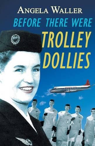 Cover image for Before There Were Trolley Dollies