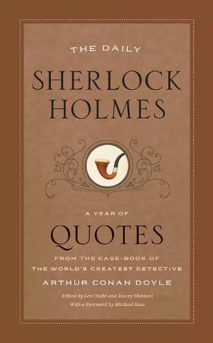 The Daily Sherlock Holmes: A Year of Quotes from the Case-Book of the World's Greatest Detective