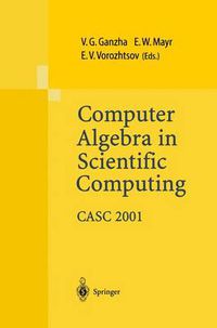 Cover image for Computer Algebra in Scientific Computing: CASC '01