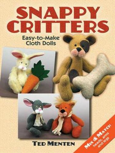 Cover image for Snappy Critters: Easy-to-Make Cloth Dolls