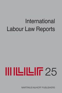 Cover image for International Labour Law Reports, Volume 25