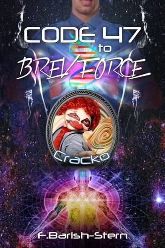 Cover image for Code 47 To BREV Force: Cracko
