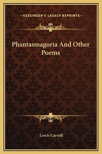 Cover image for Phantasmagoria and Other Poems