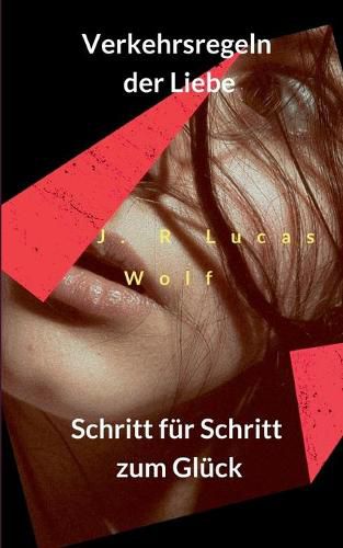 Cover image for Verkehrsregeln der Liebe: Schritt fur Schritt zum Gluck