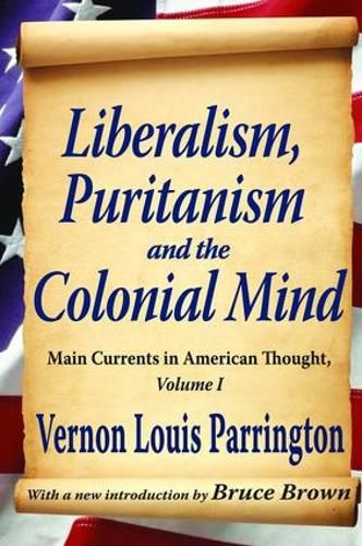 Cover image for Liberalism, Puritanism and the Colonial Mind